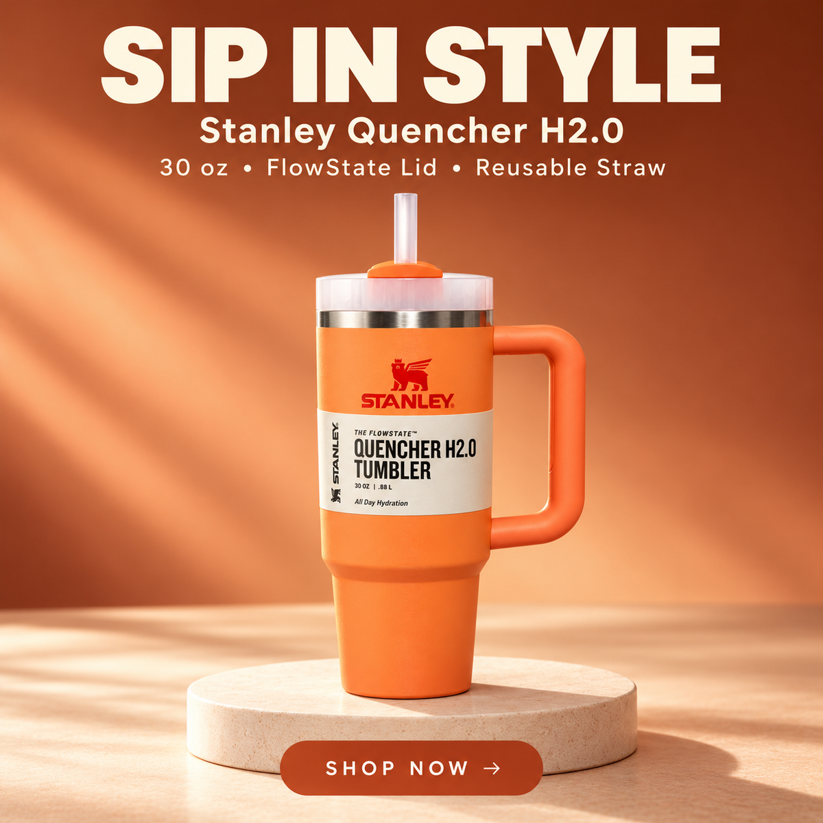 Stanley orange tumbler Sip in Style advertisement